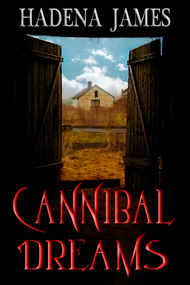Cannibal Dreams by Hadena James